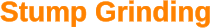 Stump Grinding